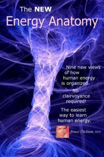 The NEW Energy Anatomy: Nine new views of human energy That don't require any cl