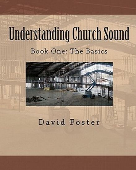 Understanding Church Sound Book One: The Basics