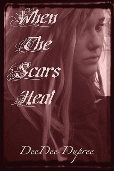 When The Scars Heal