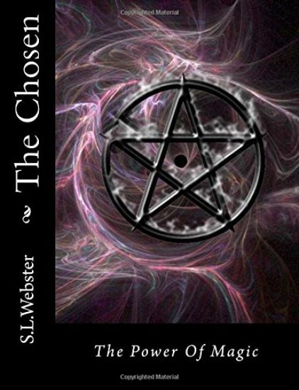 The Chosen: From the Magic World of S.L. Webster