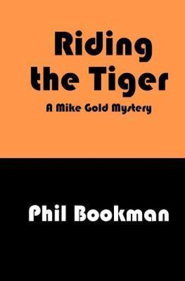 Riding the Tiger: A Mike Gold Mystery