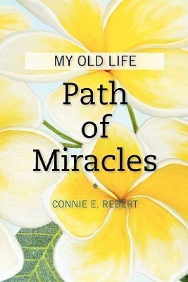 Path of Miracles: My Old Life