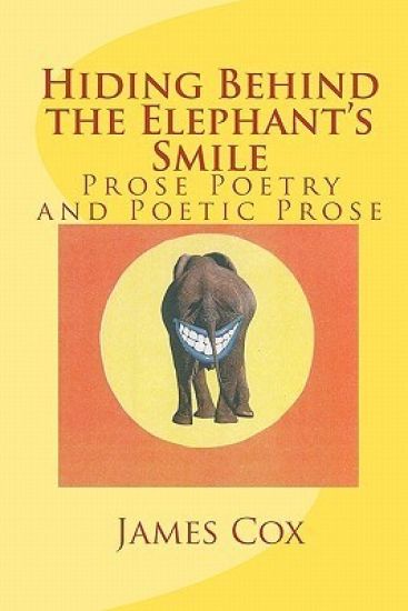 Hiding Behind the Elephant's Smile: Prose Poetry and Poetic Prose