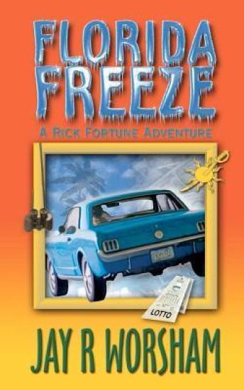 Florida Freeze: A Rick Fortune Adventure