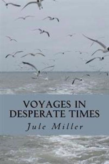 Voyages in Desperate Times