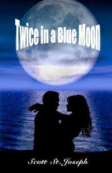 Twice in a Blue Moon