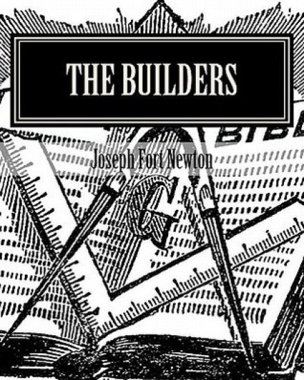The Builders: A Story and Study of Masonry