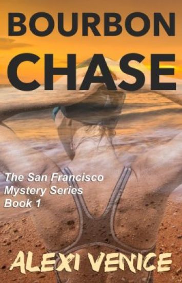 Bourbon Chase, The San Francisco Mystery Series, Book 1