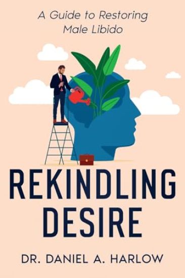 Rekindling Desire: A Guide to Restoring Male Libido