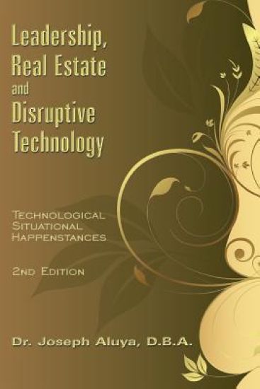 Leadership, Real Estate and Disruptive Technology