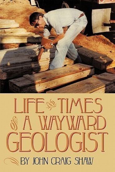 Life and Times of A Wayward Geologist