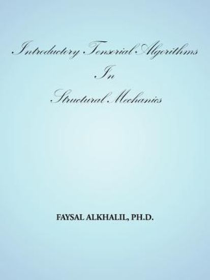 Introductory Tensorial Algorithms In Structural Mechanics