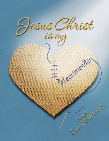 Jesus Christ Is My Heartmender
