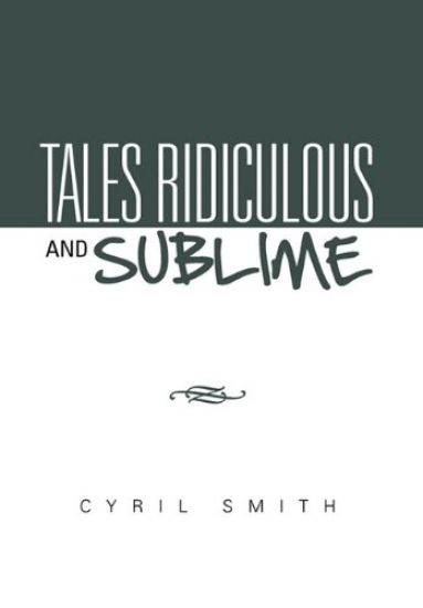 Tales Ridiculous and Sublime