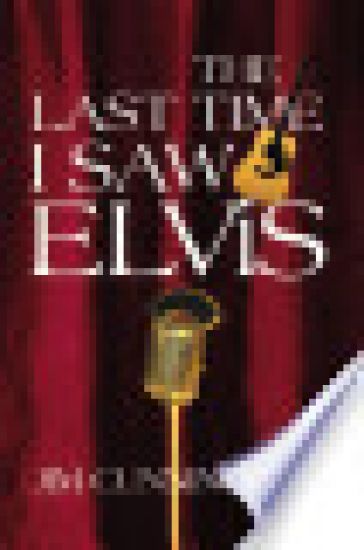The Last Time I Saw Elvis