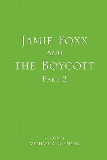 Jamie Foxx and the Boycott Part 2