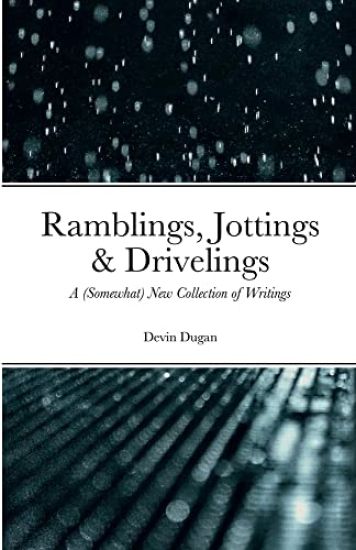 Ramblings, Jottings & Drivelings