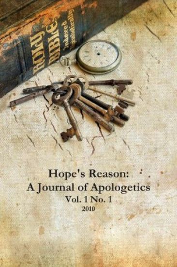 Hope's Reason: A Journal of Apologetics Vol. 1 No. 1