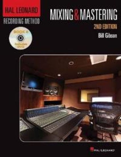 Hal Leonard Recording Method Book 6: Mixing & Mastering