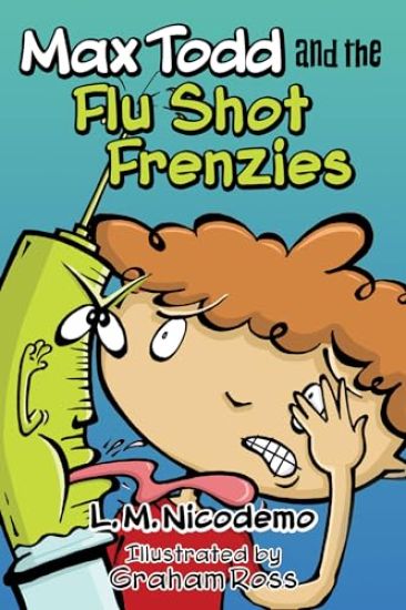 Max Todd and the Flu Shot Frenzies