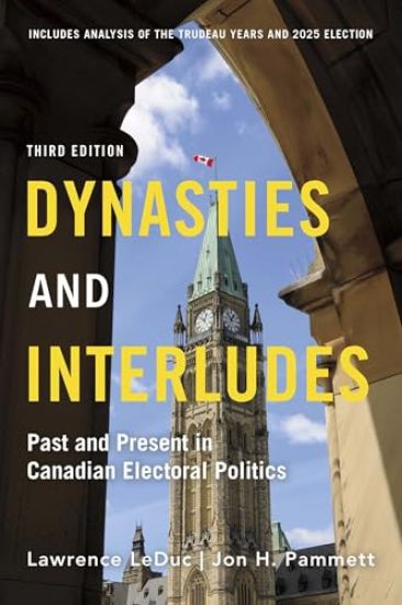 Dynasties and Interludes: Past and Present in Canadian Electoral Politics