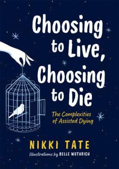 Choosing to Live, Choosing to Die: The Complexities of Assisted Dying