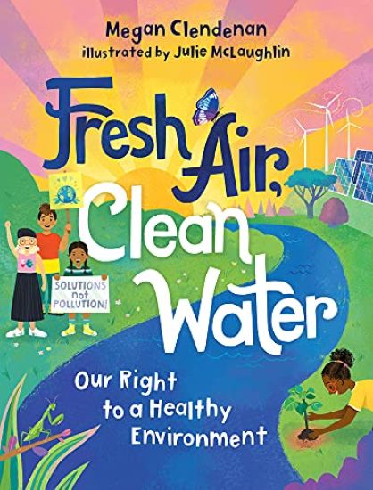Fresh Air, Clean Water: Our Right to a Healthy Environment