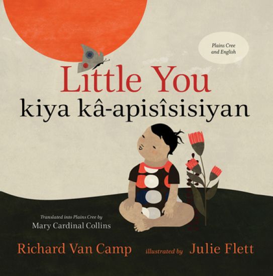 Little You / Kiya Kâ-Apisîsisiyan