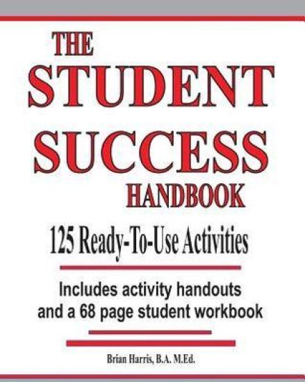 The Student Success Handbook: 125 ready-to-use classroom activities to promote student success along with the black-line masters for an accompanying