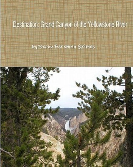 Destination: Grand Canyon of the Yellowstone River