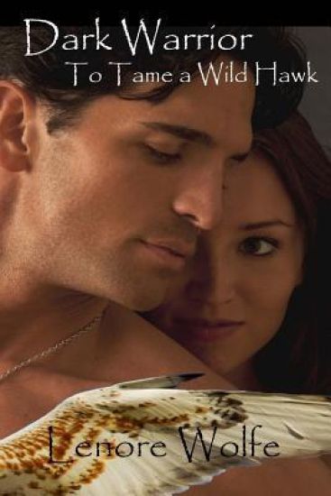 Dark Warrior: To Tame a Wild Hawk