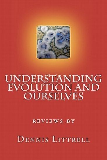 Understanding Evolution and Ourselves