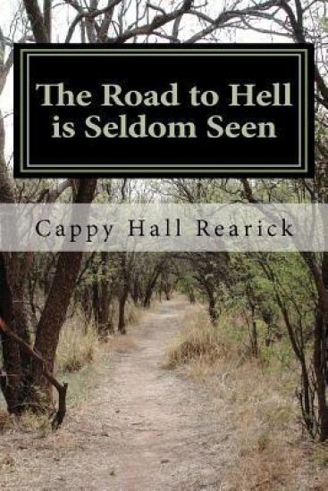The road to hell is seldom seen