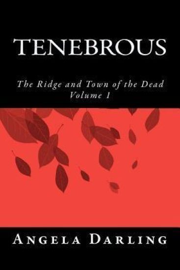 Tenebrous: The Ridge and Town of the Dead