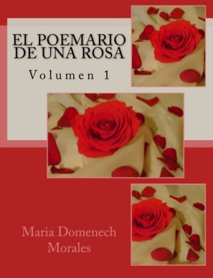 El Poemario de una Rosa: Volumen 1
