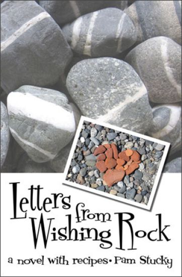 Letters from Wishing Rock: a novel with recipes