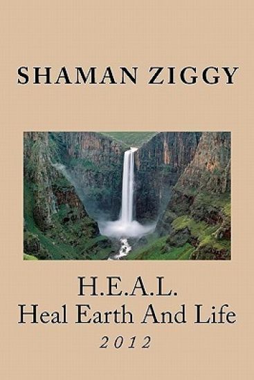 H.E.A.L. (Heal Earth And Life) 2012: HEAL Earth and Life 2012