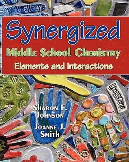 Synergized Middle School Chemistry: Elements and Interactions