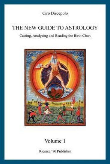 The New Guide to Astrology: Casting, Analysing and Reading the Birth Chart