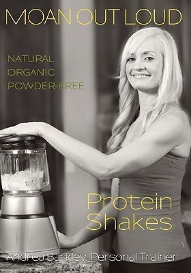 Moan Out Loud Protein Shakes: Natural, Organic, Powder-Free