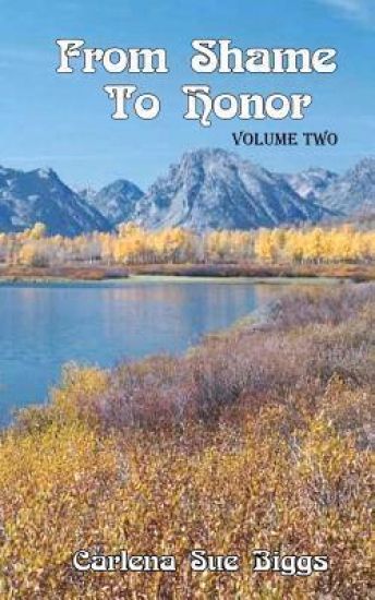 From Shame To Honor Volume Two