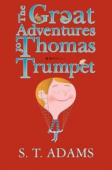 The Great Adventures of Thomas Trumpet