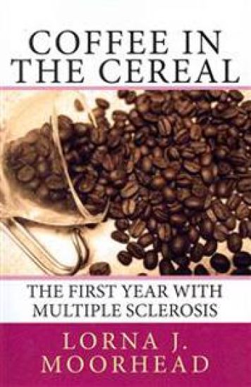 Coffee in the Cereal: The First Year with Multiple Sclerosis