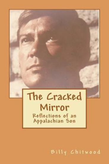 The Cracked Mirror: Reflections of an Appalachian Son