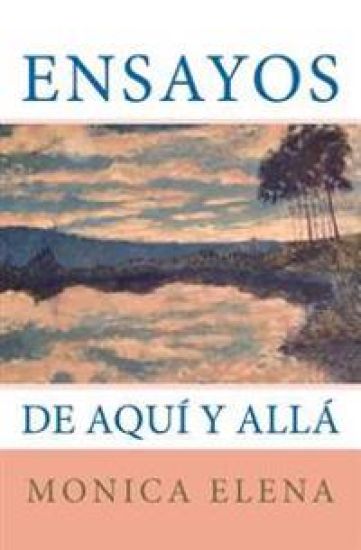 Ensayos: De Aquí y Allá