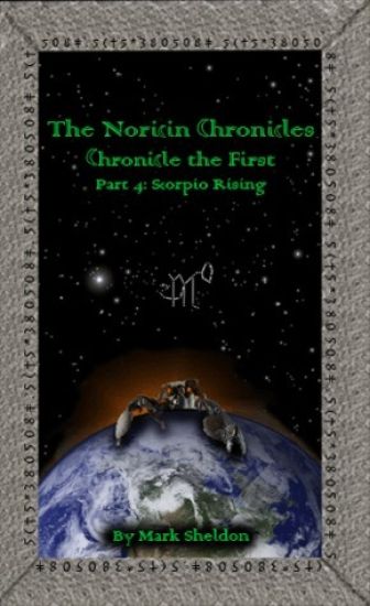 Scorpio Rising: The Noricin Chronicles: Chronicles the First Part 4