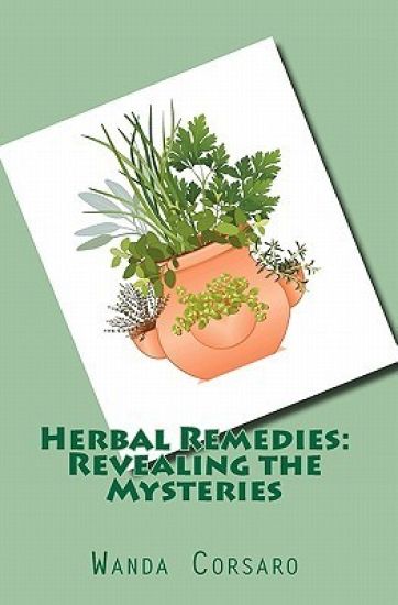 Herbal Remedies: Revealing the Mysteries