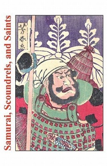 Samurai, Scoundrels, and Saints: Stories From the Martial Arts