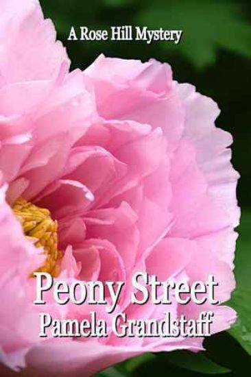 Peony Street: Rose Hill Mystery Series