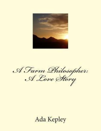 A Farm Philosopher: A Love Story